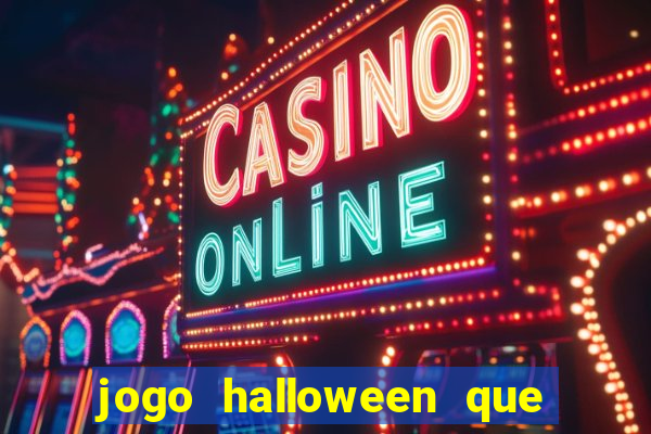 jogo halloween que ganha dinheiro